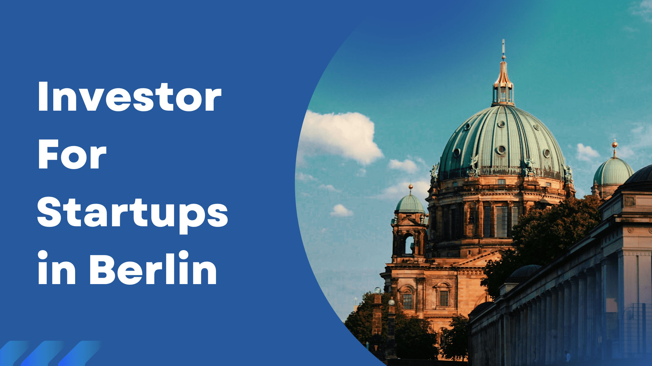 Search For Investors For Startups In Berlin Ends Here