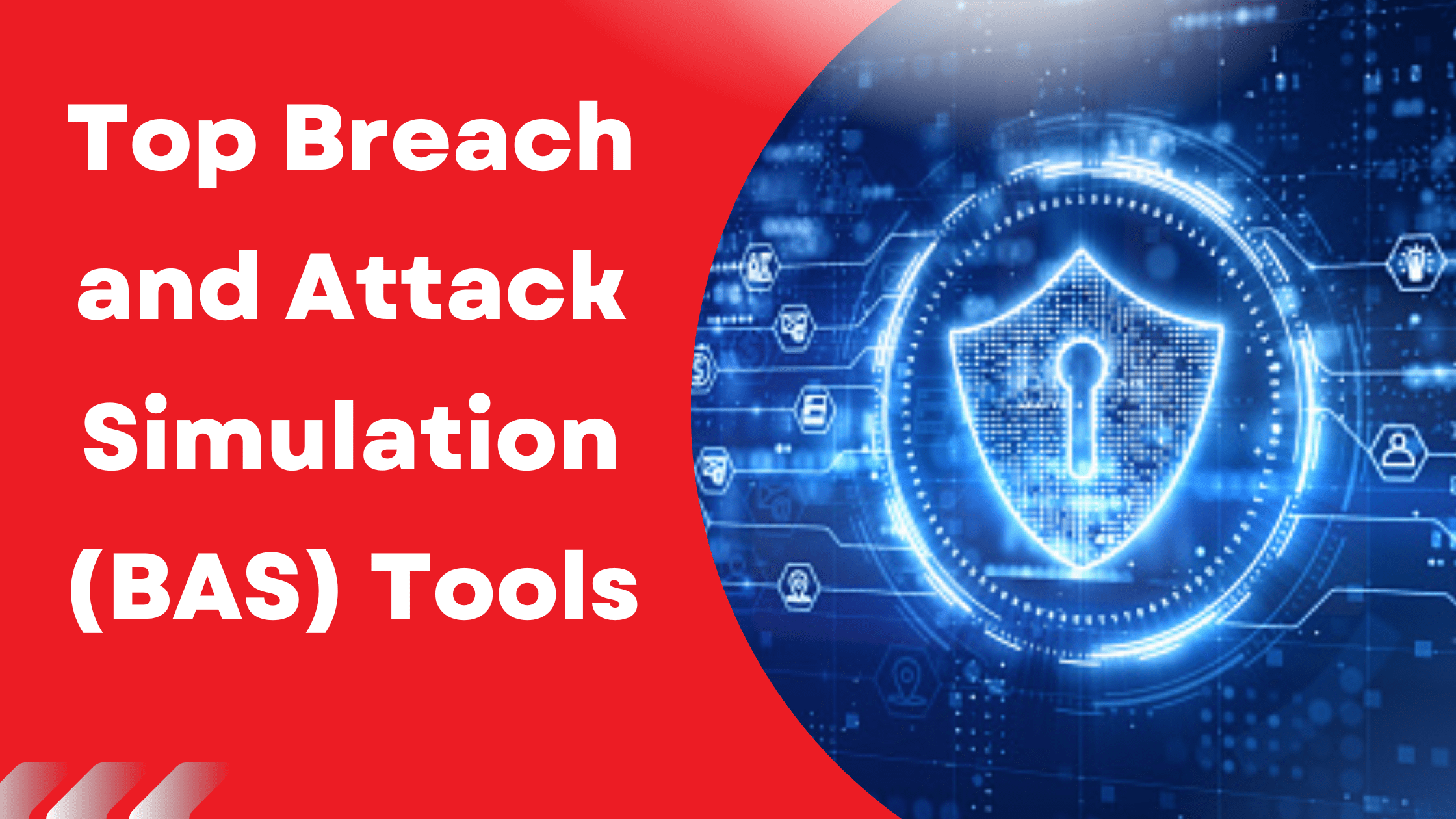 Top Breach and Attack Simulation (BAS) Tools