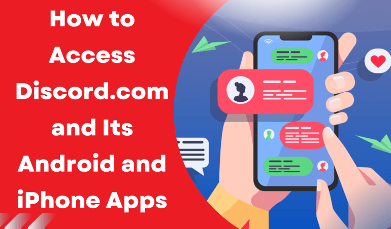 How to Access Discord.com and Its Android and iPhone Apps