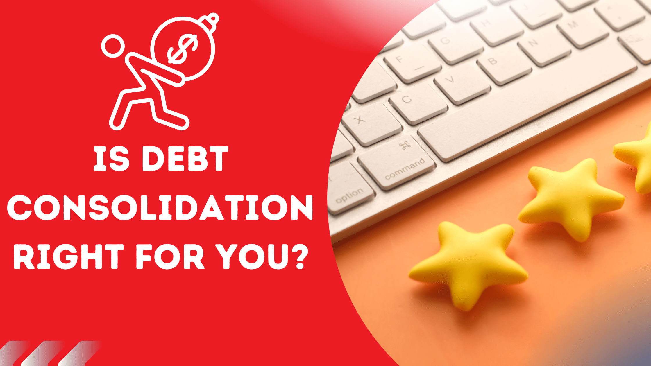 Is Debt Consolidation Right for You