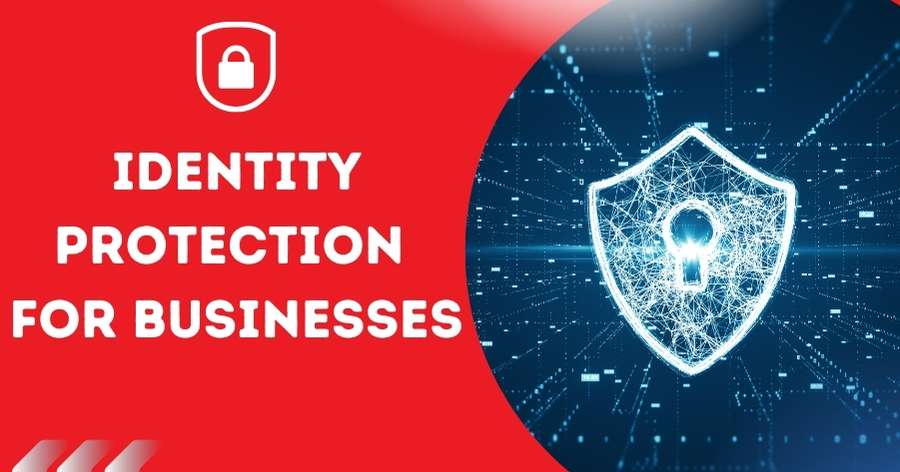 Identity Protection for Businesses