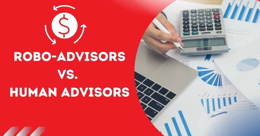 Robo-Advisors vs. Human Advisors for Investment