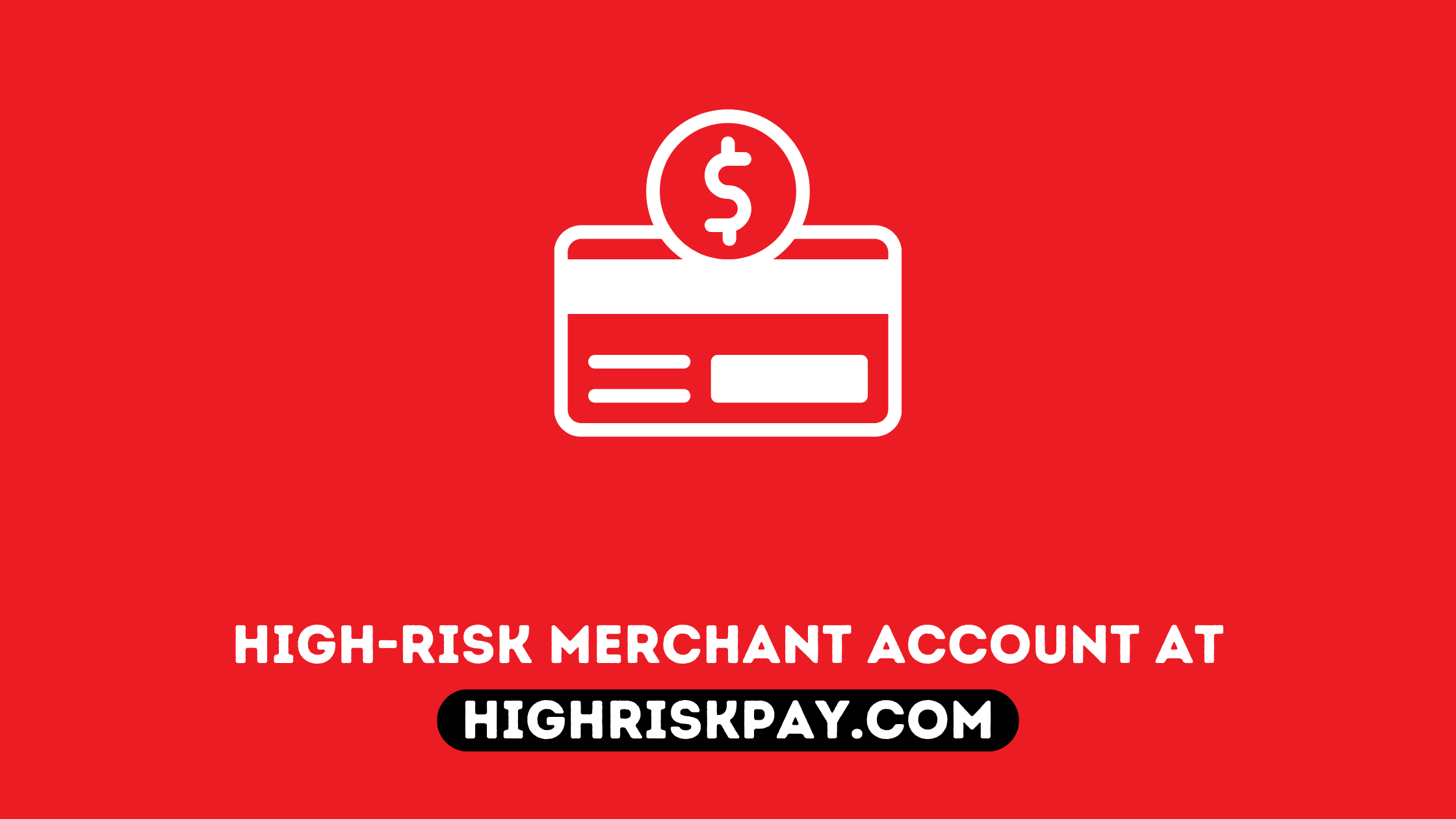 High Risk Merchant Account at HighRiskPay.com